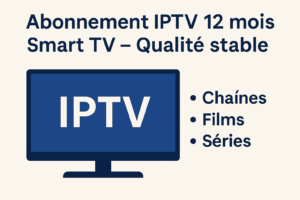Abonnement IPTV 12 Mois